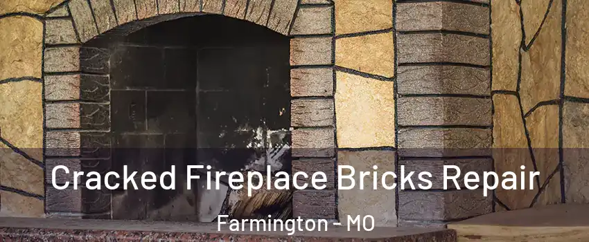  Cracked Fireplace Bricks Repair Farmington - MO