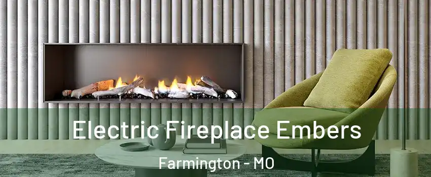 Electric Fireplace Embers Farmington - MO